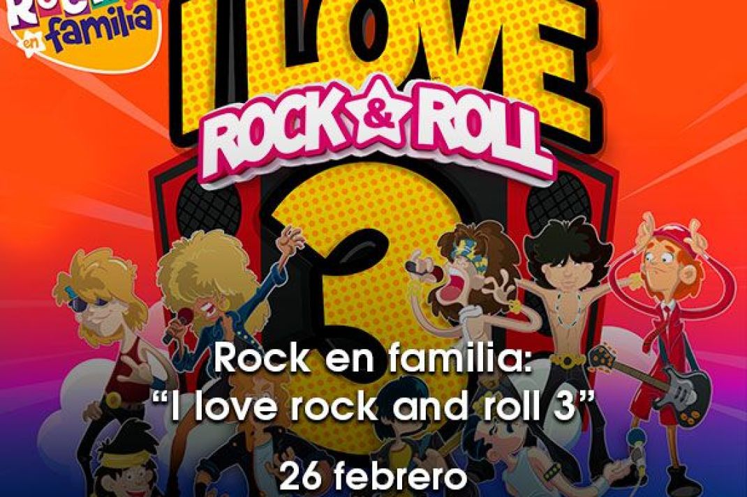 Rock en Familia: «I love Rock’n’Roll 3» Rock en Familia: «I love Rock’n’Roll 3»