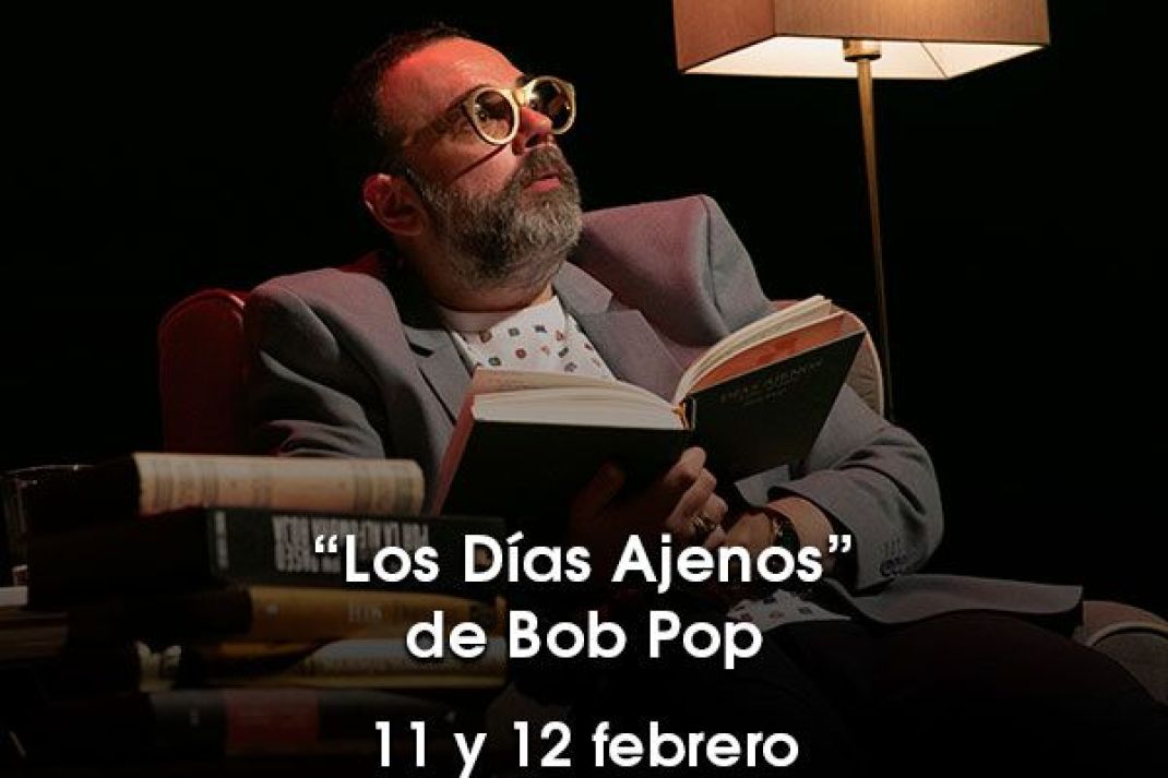 Los días ajenos de Bob Pop Los días ajenos de Bob Pop