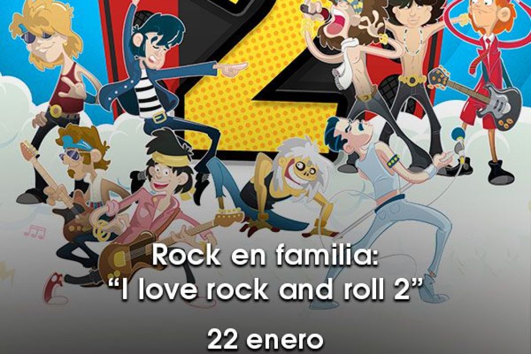 Rock en Familia: «I love Rock’n’Roll 2» Rock en Familia: «I love Rock’n’Roll 2»