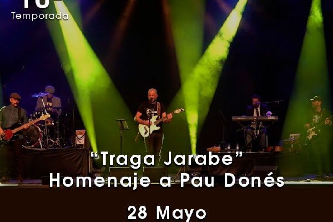 «Traga Jarabe» Homenaje a Pau Donés «Traga Jarabe» Homenaje a Pau Donés